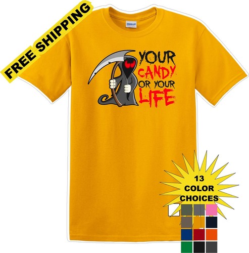 YOUR CANDY OR YOUR LIFE - Halloween - Novelty T-shirt    - Picture 1 of 16