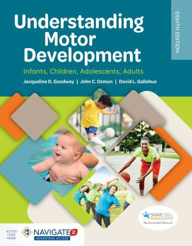 Understanding Motor Development : Infants, Children, Adolescents, Adults by...