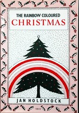 The Rainbow Coloured Christmas by Jan Holdstock