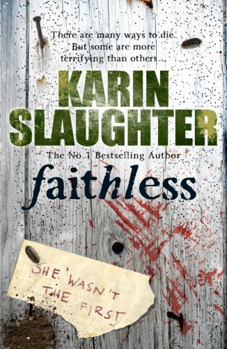 Faithless: Grant County Series, Book 5 (Grant County, 5) - Slaughter, Karin