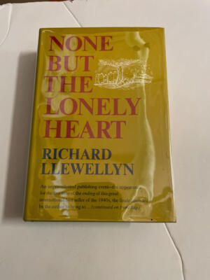 NONE BUT THE LONELY HEART By Richard Llewellyn  SIGNED 1st printing 1969