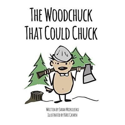 The Woodchuck That Could Chuck, Mickulesku, Sarah