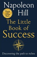The Little Book Of Success, Napoleon Hill