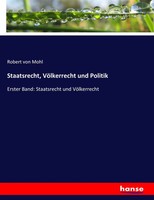 Robert Von Mohl | Staatsrecht, VöLkerrecht Und Politik | Taschenbuch | Deutsch
