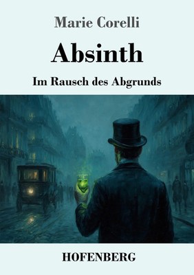 Absinth Im Rausch des Abgrunds Marie Corelli Taschenbuch 216 S. Deutsch 2025