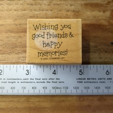 Stampin Up Wood Mounted Rubber Stamp Wishing You Good Friends And Happy Memories