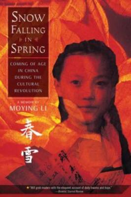 Snow Falling in Spring: Coming of Age in China During the Cultural Rev - GOOD