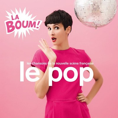 VA Le Pop: La Boum! (Les Chansons De La Nouvelle Scene Francaise) Music CDs New
