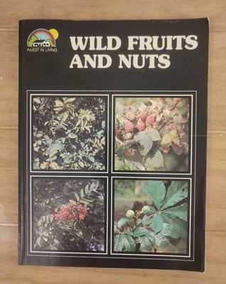 Wild Fruits And Nuts Geoffrey Eley 1976 Vintage Foraging Guide Field Book