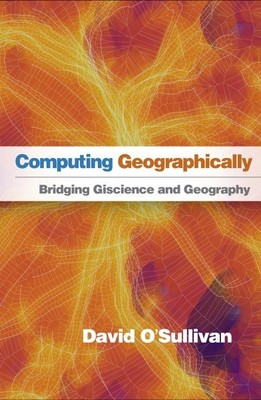 Geographisch computing: Bridging Giscience and Geography, Hardcover von O'S...