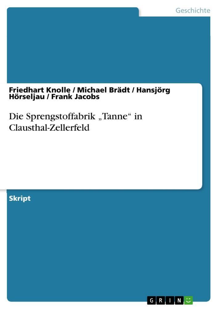 Thumbnail - Friedhart Knolle (u. A.) | Die Sprengstoffabrik ¿tanne¿ In
