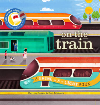 On the Train  (A Shine-A-Light Book ) - Hardcover - GOOD