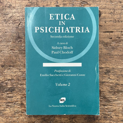 ETICA IN PSICHIATRIA Bloch Chodoff  Vol. II 1996 La Nuova Italia Psicologia