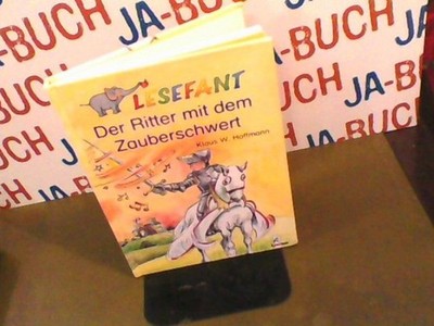 Der Ritter mit dem Zauberschwert. Lesefant Hoffmann, Klaus W.: