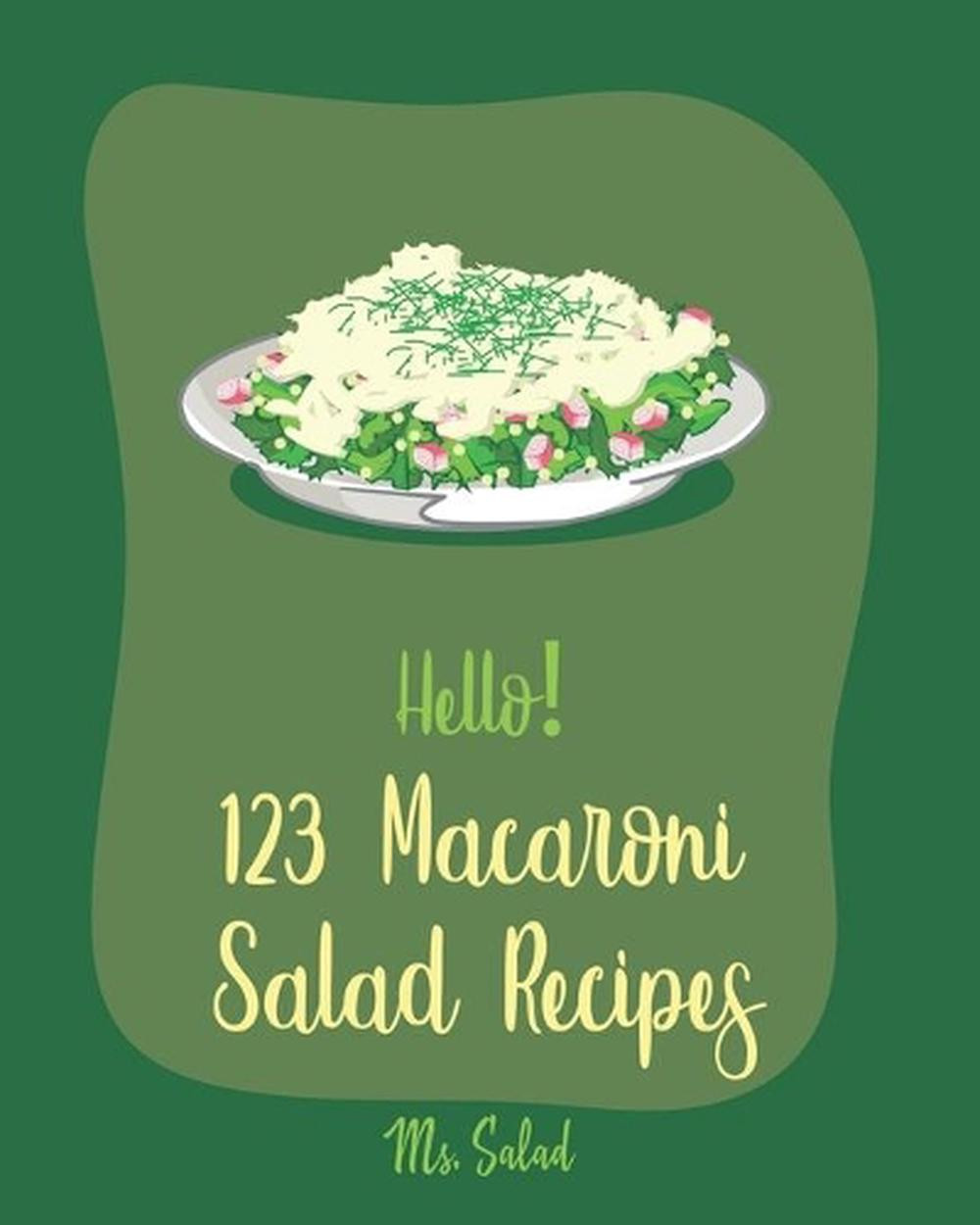 123 Easy Macaroni Salad Recipes – The Best Cookbook for Beginners
