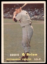 1957 Topps #259  EDDIE O'BRIEN  Pittsburgh Pirates  EX-EX+