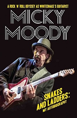 MICKY MOODY: SNAKES AND LADDERS: MY AUTOBIOGRAPHY **BRAND NEW**