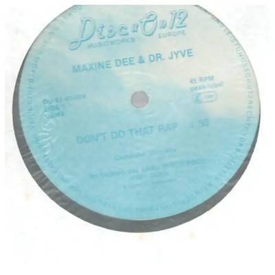 Maxine Dee & Dr. Jyve Dont Do That Rap Vinyl Single 12inch Disc-O-12