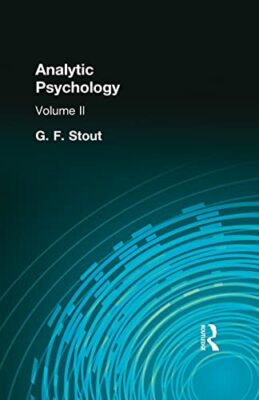 Analytic Psychology: Volume II by Stout, G F (Paperback, 2015)