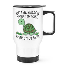 Be The Person Your Tortoise Thinks You Are Travel Mug Cup With Handle Crazy Lady