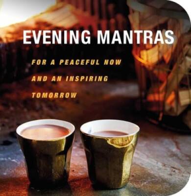Evening Mantras: For a peaceful now and an inspiring tomorrow - VERY GOOD