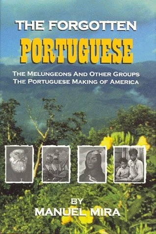 Forgotten Portuguese: The Melungeons and Other Groups, the Portuguese Making... - Image 1 of 1