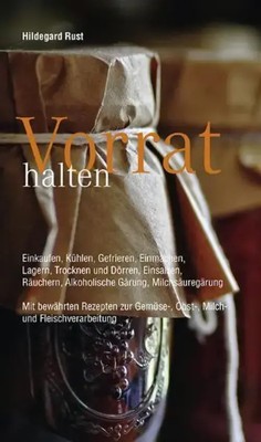 Vorrat halten | Hildegard Rust | Buch | 320 S. | Deutsch | 2011 | Knürr Verlag