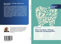 Abhinav Gupta | Root Resorption : Etiology, Diagnosis And Management | Buch