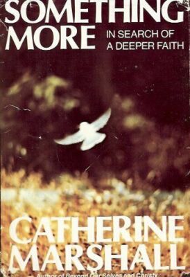 Something More In Search Of Deeper Faith Catherine Marshall Hardcover 74 Christ 9780070406070 Ebay
