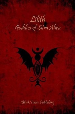 Lilith: Goddess of Sitra Ahra by Daemon Barzai (English) Paperback Book