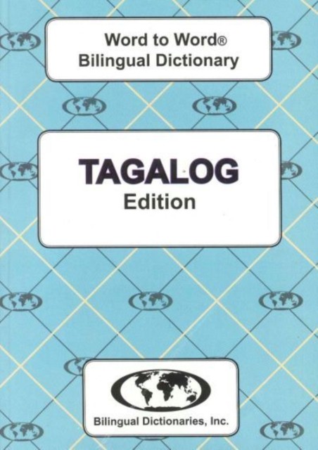 English-Tagalog & Tagalog-English Word-to-Word Dictionary by C. Sesma