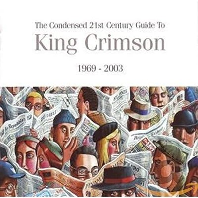 King Crimson - Condensed 21st Century Guide To  1969 - 2003 - CD - E600z