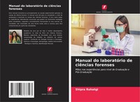 Shipra Rohatgi | Manual Do LaboratóRio De CiêNcias Forenses | Taschenbuch (2021)