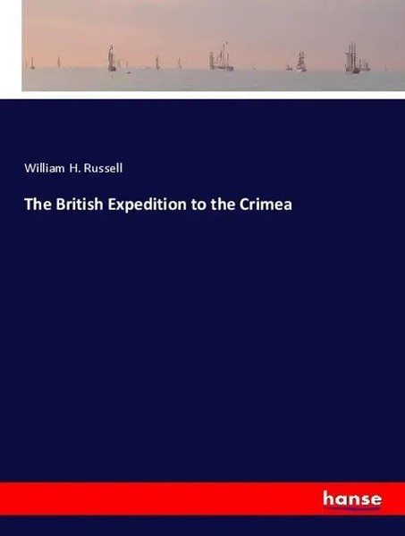 William H. Russell | The British Expedition To The Crimea | Taschenbuch (2020)-image