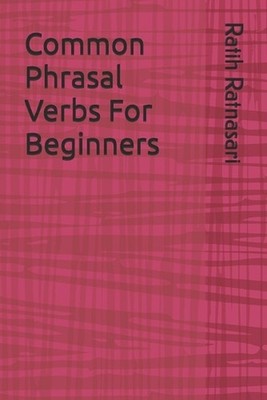 Common Phrasal Verbs For Beginners by Ratih Ratnasari Paperback Book