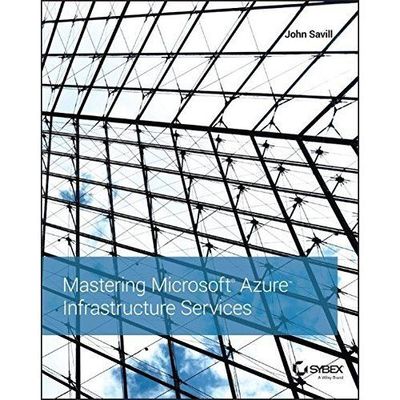 Mastering Azure Infrastructure Servicesp, Savill, John, Used; Good  Book
