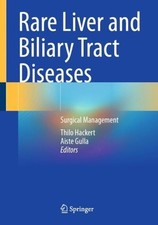 Rare Liver and Biliary Tract Diseases: Surgical Management by Thilo Hackert Hard