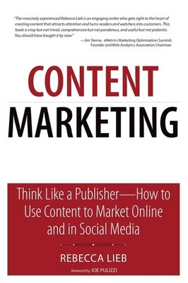 Content Marketing: Think Like a Publisher - How to Use Content to Market Onl...