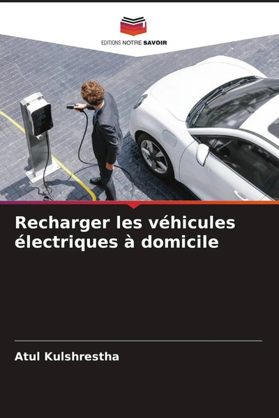 Recharger Les VéHicules éLectriques à Domicile Atul Kulshrestha Taschenbuch 2026-image