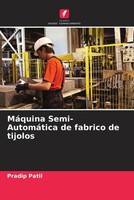 Pradip Patil | MáQuina Semi-AutomáTica De Fabrico De Tijolos | Taschenbuch