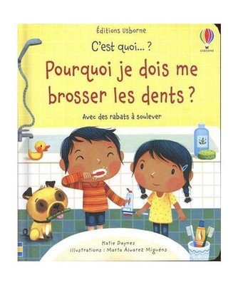 C'est quoi... ? - Pourquoi je dois me brosser les dents ?: Avec des rabats à so
