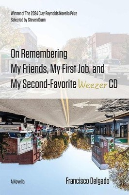 On Remembering My Friends, My First Job, and My Second-Favorite Weezer CD: A