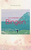 Hildegard Von Bingen | Der Weg Der Welt | Taschenbuch | Deutsch (2024) | 212 S.