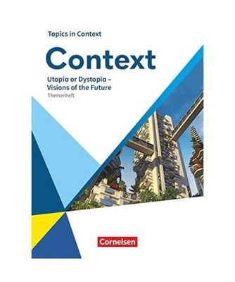Context - Allgemeine Ausgabe 2022 - Oberstufe: Utopia and Dystopia   Visions o
