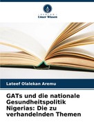 Lateef Olalekan Aremu | Gats Und Die Nationale Gesundheitspolitik Nigerias:...