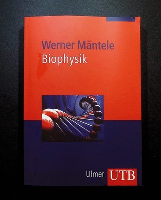 Biophysik (169 Abbildungen und 14 Tabellen)