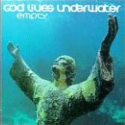 Empty, God Lives Underwater, Very Good , audioCD