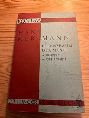 Lebensraum der Musik : Aufsätze, Ansprachen - Hans Mersmann