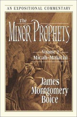 The Minor Prophets: Hosea-Jonah by James Montgomery Boice