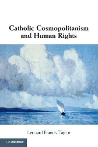 Catholic Cosmopolitanism and Human Rights by Taylor, Leonard Francis - Picture 1 of 2